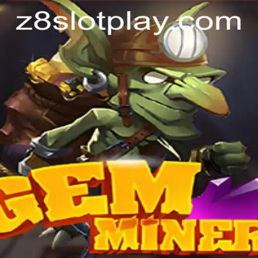 GemMiner: Unearthing the Thrill with Z8slot